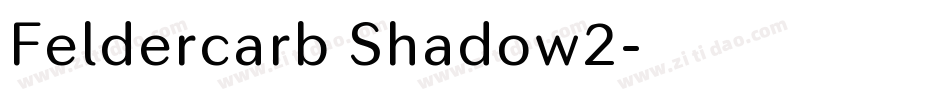 Feldercarb Shadow2字体转换